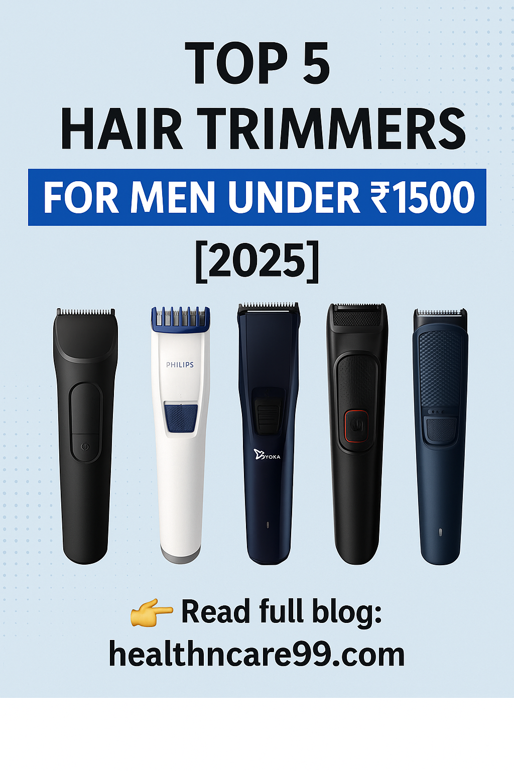 Top 5 Hair Trimmers For Men Under ₹1500